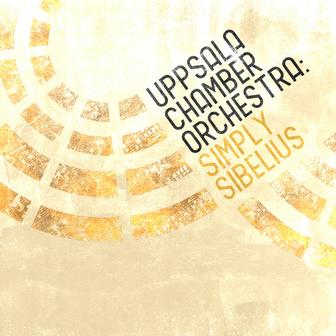 Uppsala Chamber Orchestra: Simply Sibelius