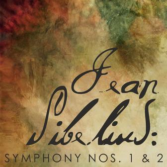 Jean Sibelius: Symphony Nos. 1 & 2