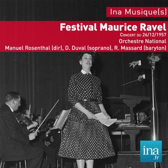 Festival Maurice Ravel, Concert du 26/12/1957, Orchestre National de la RTF, Manuel Rosenthal (dir), D. Duval (soprano), R. Massard (baryton)