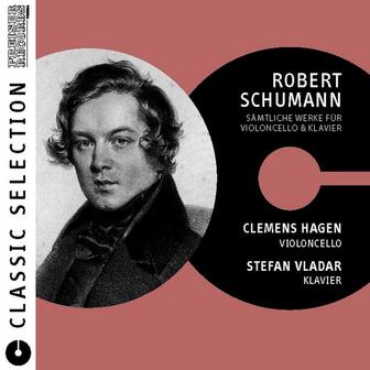 Classic Selection - Robert Schumann Werke für Violoncello & Klavier