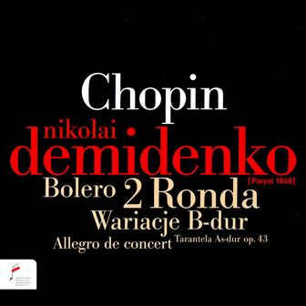 Chopin: Bolero, 2 Ronda, Wariacje in B Major
