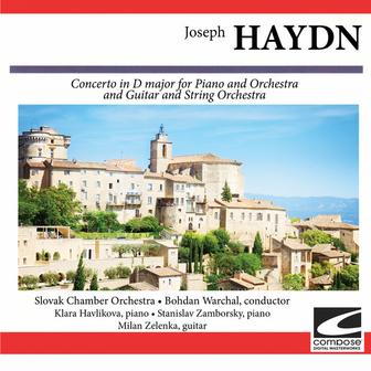 Haydn: Concerto in D major for Piano and Orchestra and Guitar and String Orchestra