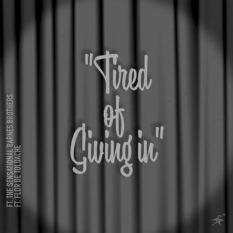 Tired of Giving In - Single