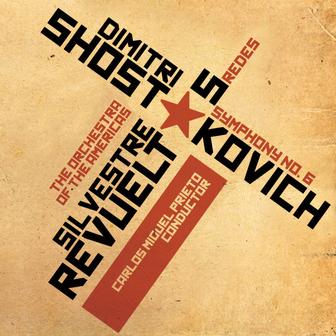 Shostakovich: Symphony No.6 in B minor Op. 54 - Revueltas: Redes