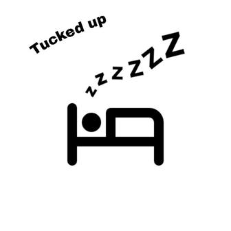 Tucked up