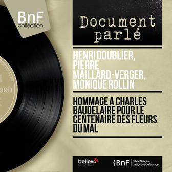 Hommage à Charles Baudelaire pour le centenaire des "Fleurs du mal" (Mono Version)