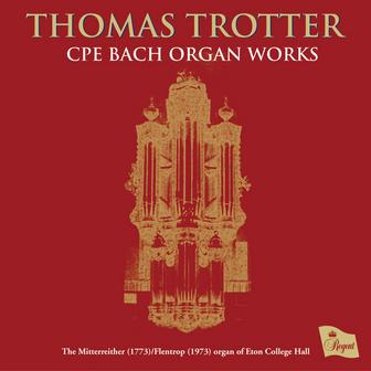 Carl Philipp Emmanuel Bach: Organ Works