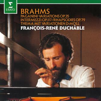 Brahms: Paganini Variations, Op. 35, Intermezzi, Op. 117 & Rhapsodies, Op. 79