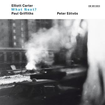 Carter: Asko Concerto - Griffiths: What Next?