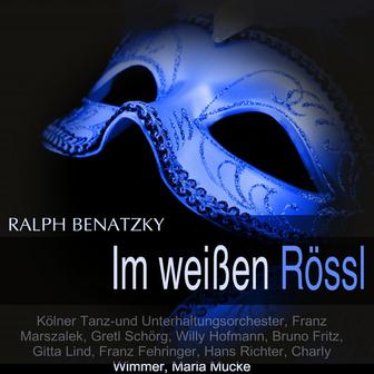 Benatzky: Im weissen Rössl