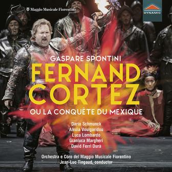 Spontini: Fernand Cortez, ou la conquête du Mexique (Live)