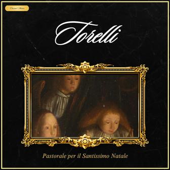 Torelli: Pastorale per il Santissimo Natale