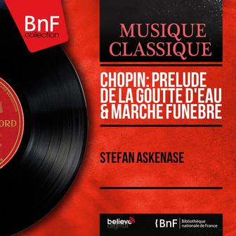 Chopin: Prélude de la goutte d'eau & Marche funèbre (Mono Version)