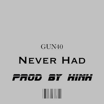 Never Had