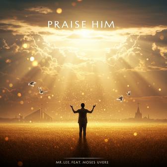 Praise Him