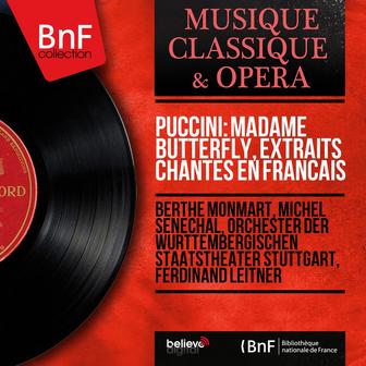 Puccini: Madame Butterfly, extraits chantés en français (Stereo Version)