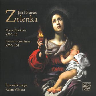 Zelenka Missa Charitatis (Missa Charitatis ZWV10, Litanie Xaverianae ZWV154)