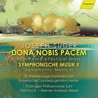 Suder: Festival Mass in D Major "Dona nobis pacem" & Symphonische Musik No. 2