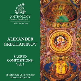 Grechaninov, Sacred compositions, Vol. 2