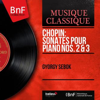 Chopin: Sonates pour piano Nos. 2 & 3 (Stereo Version)