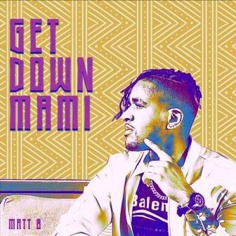 Get Down Mami