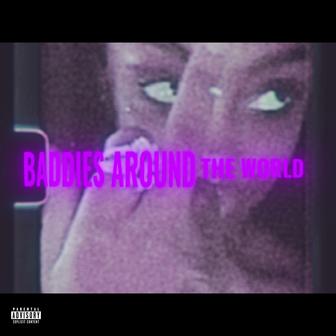 BADDIES AROUND THE WORLD (with Deuce Still Poppin & Nat James) [Slowed]