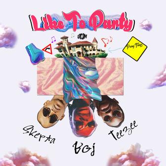 Like to Party (feat. Skepta & Teezee) - Single