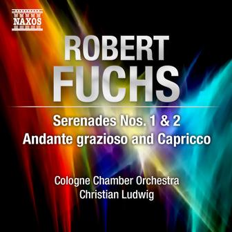 Fuchs: Serenades Nos. 1 & 2
