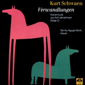 Kurt Schwaen: Verwandlungen (Klaviermusik aus fünf Jahrzenten. Folge 2)