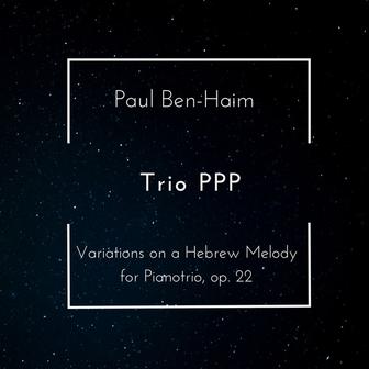 Variations on a Hebrew Melody for Pianotrio, Op. 22