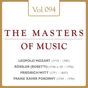 Leopold Mozart & Antonio Rosetti & Friedrich Witt & Franz Xaver Pokorny: Masters of Music, Vol. 94