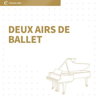 Deux Airs de Ballet