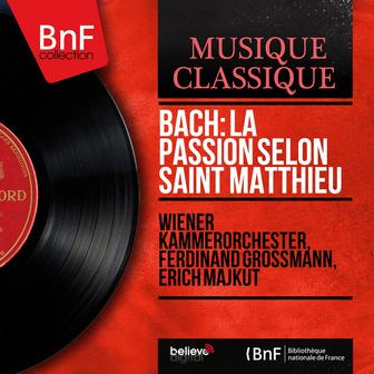 Bach: La Passion selon saint Matthieu (Mono Version)