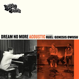 Dream No More (feat. Ruel & Genesis Owusu) [Acoustic Version]