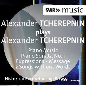 Alexander Tcherepnin Plays Alexander Tcherepnin