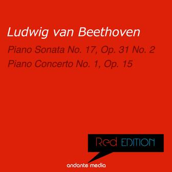 Red Edition - Beethoven: Piano Sonata No. 17, Op. 31 No. 2 & Piano Concerto No. 1, Op. 15