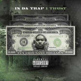 In Da Trap I Trust