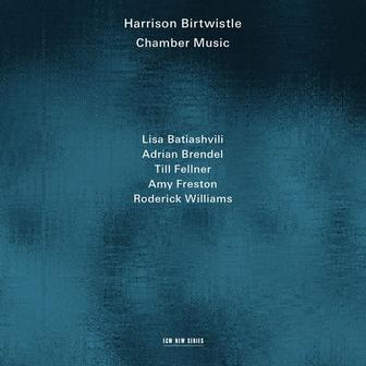 Birtwistle: Chamber Music