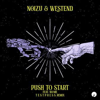 Push To Start (t e s t p r e s s Remix)
