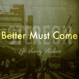Better Must Come