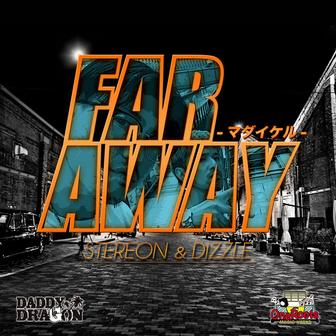 FAR AWAY -マダイケル-