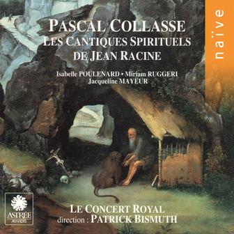 Collasse: Les cantiques spirituels de Jean Racine