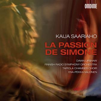 Saariaho: La passion de Simone