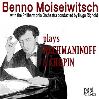 Benno Moiseiwitsch plays Rachmaninoff & Chopin