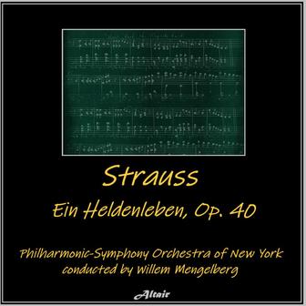 Strauss: Ein Heldenleben, OP. 40
