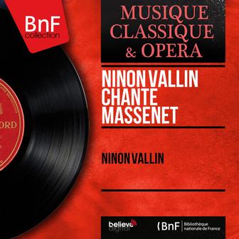 Ninon Vallin chante Massenet (Mono Version)