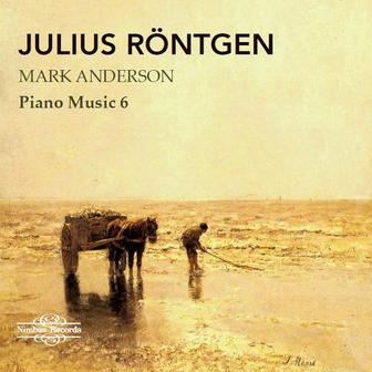 Röntgen: Piano Music Vol. 6