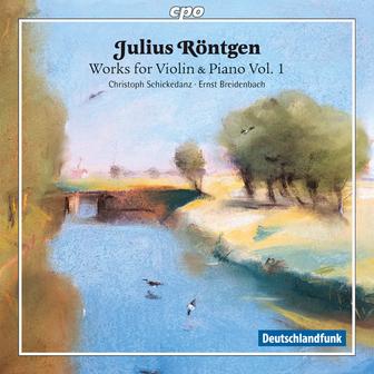 Röntgen: Works for Violin & Piano, Vol. 1
