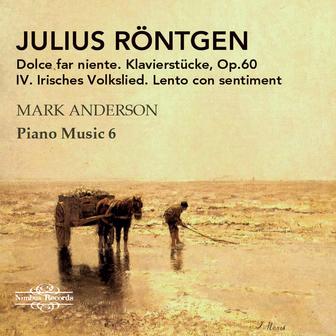 Dolce far niente, Op. 60: IV. Irisches Volkslied. Lento con sentiment