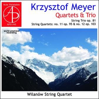 Krzysztof Meyer - String Trio & String Quartets